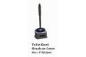 Toilet Bowl Brush cw Cover